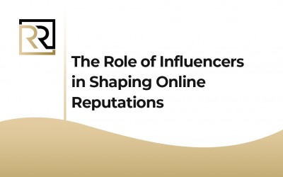 The Role of Influencers in Shaping Online Reputations